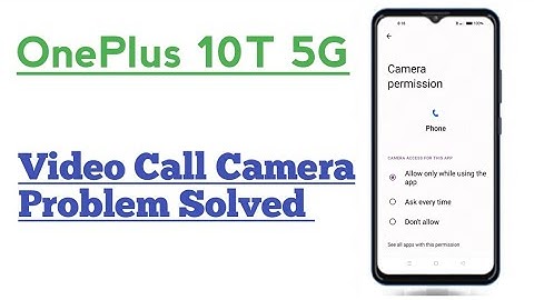OnePlus 10T 5G || How To Solve Video Calling Camera Problem