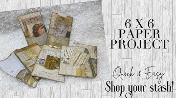 Quick & Easy 6 x 6 Paper Pad Project - Junk Journal Ephemera Mass Make - Shop Your Stash