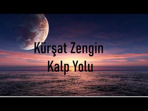 Kürşat Zengin - Kalp Yolu