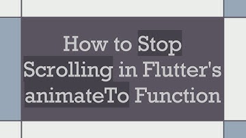 How to Stop Scrolling in Flutter