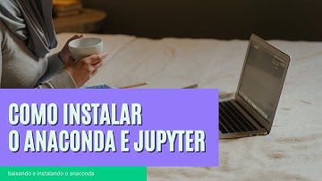 COMO BAIXAR E INSTALAR O ANACONDA E ACESSAR O JUPYTER EDITOR DE CÓDIGO PYTHON NO PC