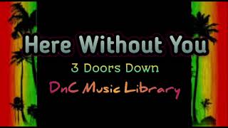 Download Lagu Here Without You (Reggae) - 3 Doors Down | DnC Music Library Cover Download Lagu Here Without You (Reggae) - 3 Doors Down | DnC Music Library Cover