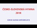 Česko-Slovenská hymna, Originální verze 2018!