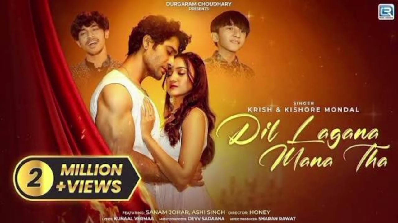 Dil Lagana Mana Tha (Official MV) Krish & kishore  Mondal । Kunaal V Devv S । Sanam Johar Ashi Singh