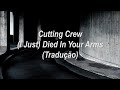 Cutting Crew - (I Just) Died In Your Arms (Tradução/Legendado)