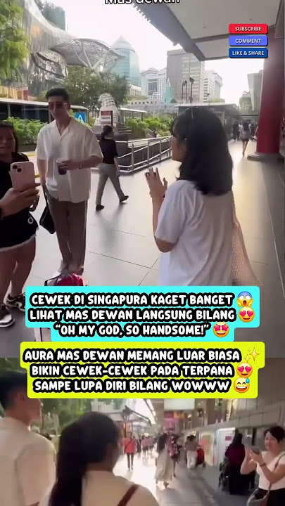 Cewek Singapura Bilang 'OMG!' 🤭 Terpana Sama Ketampanan Mas Dewan! 😍🔥 #verfu #fujian #verrelbramasta