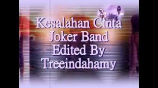 Kesalahan Cinta - Joker Band ~ Lirik ~