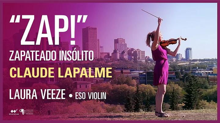 Claude Lapalme - "Zap! (Zapateado Inslito) | Laura...