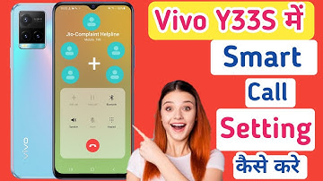 Vivo y33s smart call/vivo y33s me smart call setting kaise kare/video call setting