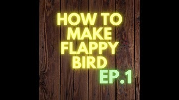 How to make Flappy Bird | Unity | Ep.1 (Player Mechanics & Map)
