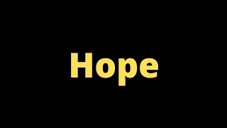 || Hope || Full Form Of Hope || Must Watch || Wealth