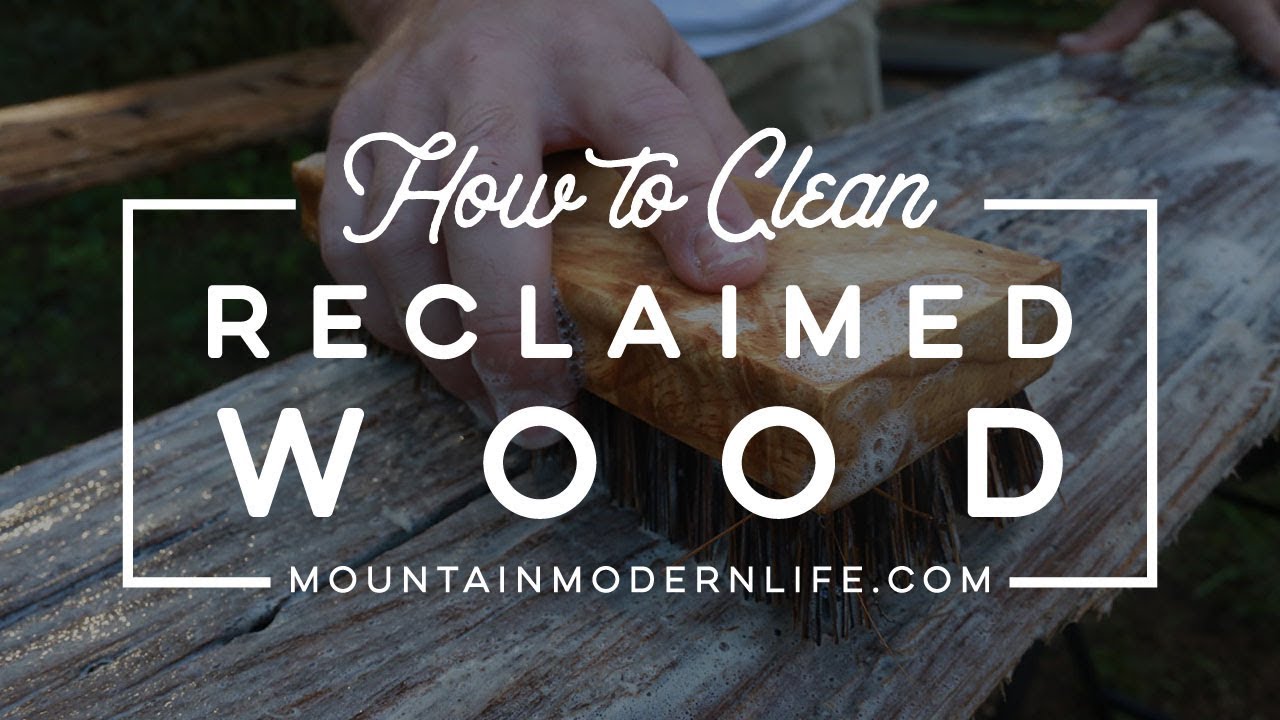 How To Clean Reclaimed Wood Youtube