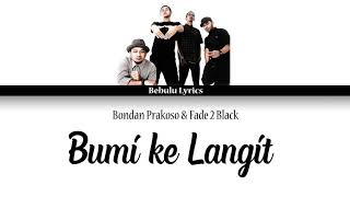 Bondan Prakoso & Fade2Black - Bumi ke Langit (Lirik) Bebulu Lyrics