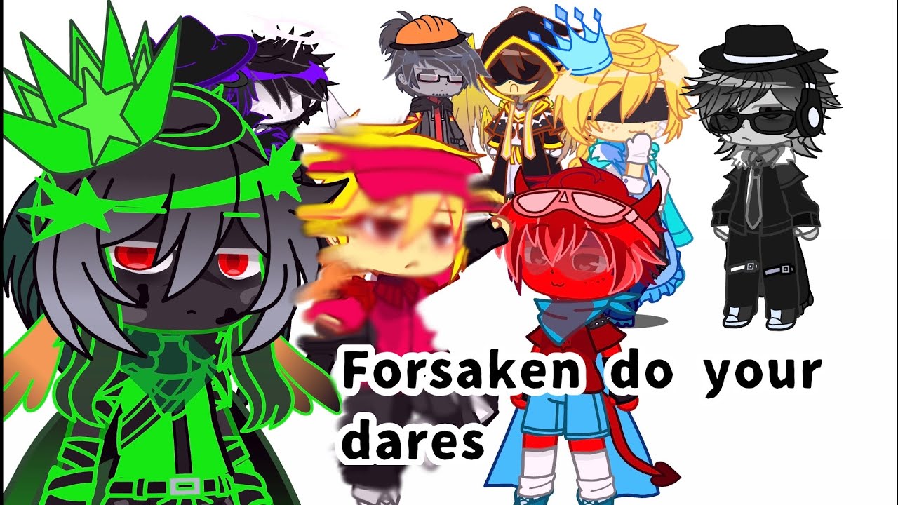 FORSAKEN DO YOUR DARES!! || TURN ON 2X SPEED