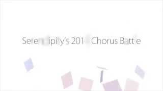 【Serendipity.'s 2014 Chorus Battle】RESULTS!