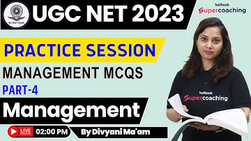 UGC NET Management 2023 | UGC NET Management MCQs-PART 4 | Practice Session | By Divyani Ma