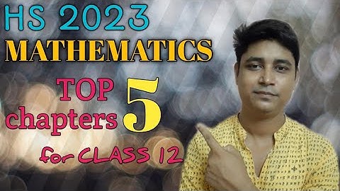 Top 5 mathematics chapters for hs 2023| most important | class 12 math | wbchse | hs 2023