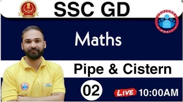 SSC GD Maths| Pipe & Cistern~पाइप एवं  टंकी | Maths Special for SSC-GD Constable || SSC-GD EXAM 2021