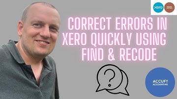 Correct Errors in Xero Quickly using Find & Recode Feature