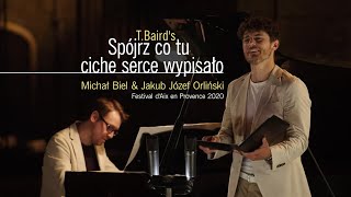 Jakub Józef Orliński &amp; Michał Biel - T. Baird&#39;s &quot;Spójrz co tu ciche serce wypisało&quot;