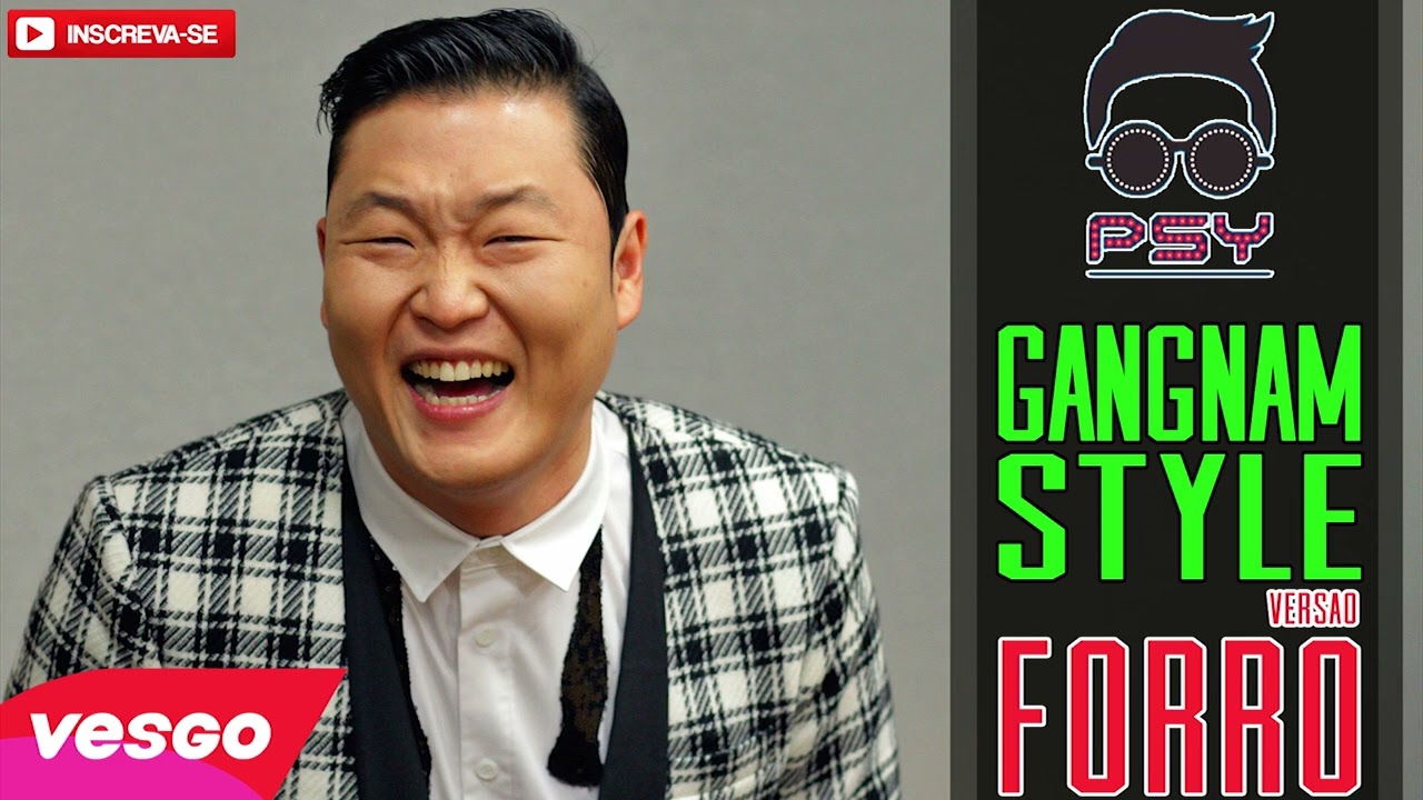 PSY - GANGNAM STYLE (VERSÃO FORRÓ)
