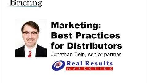Part 1: Best Practices in Distributor Marketing with Jonathan Bein