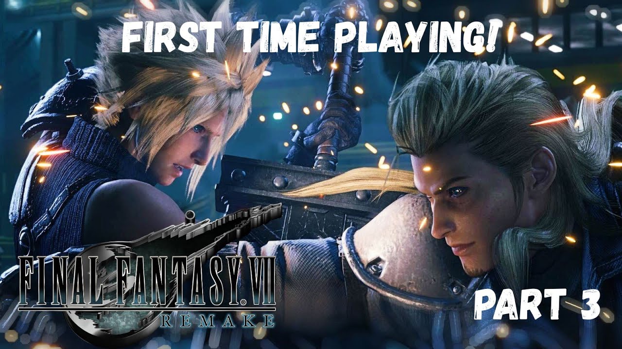 FIRST TIME PLAYING FINAL FANTASY 7!! Final Fantasy 7 Remake Part 3 ...