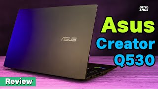 Asus Creator Q530 (2023) Review