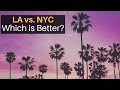 LA vs. NYC: Which is Better?