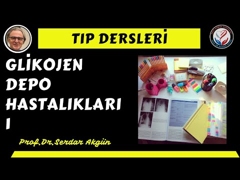 Glikojen Depo Hastalıkları, 1,  Serdar Akgün, Tıp Videoları, Serdar Akgün Videoları