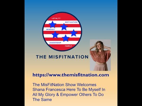 The MisFitNation Show chat with Shana Francesca