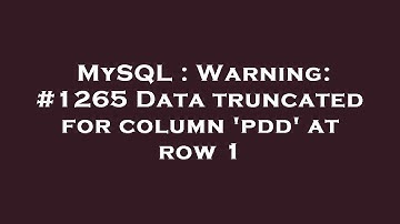 MySQL : Warning: #1265 Data truncated for column 