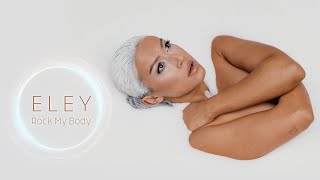 ELEY - Rock My Body | Eurovision 2024