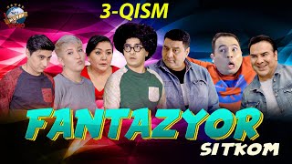 Fantazyor 3-Qism (O`zbek Komedik Sitkom Serial)