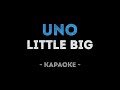 Little Big - UNO (Караоке)