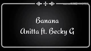 👑Anitta ft. Becky G 👑 - Banana [Letra]