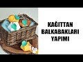 KAĞITTAN BALKABAKLARI YAPIMI