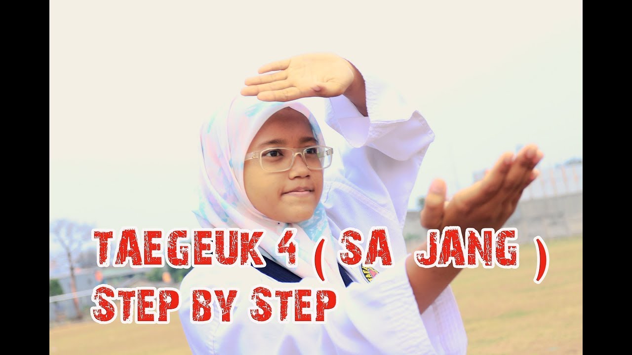 Tutorial Taegeuk 4 (Sa Jang Poomsae) Step by Step ( nama  Korea) Untuk Sabuk Hijau Taekwondo,