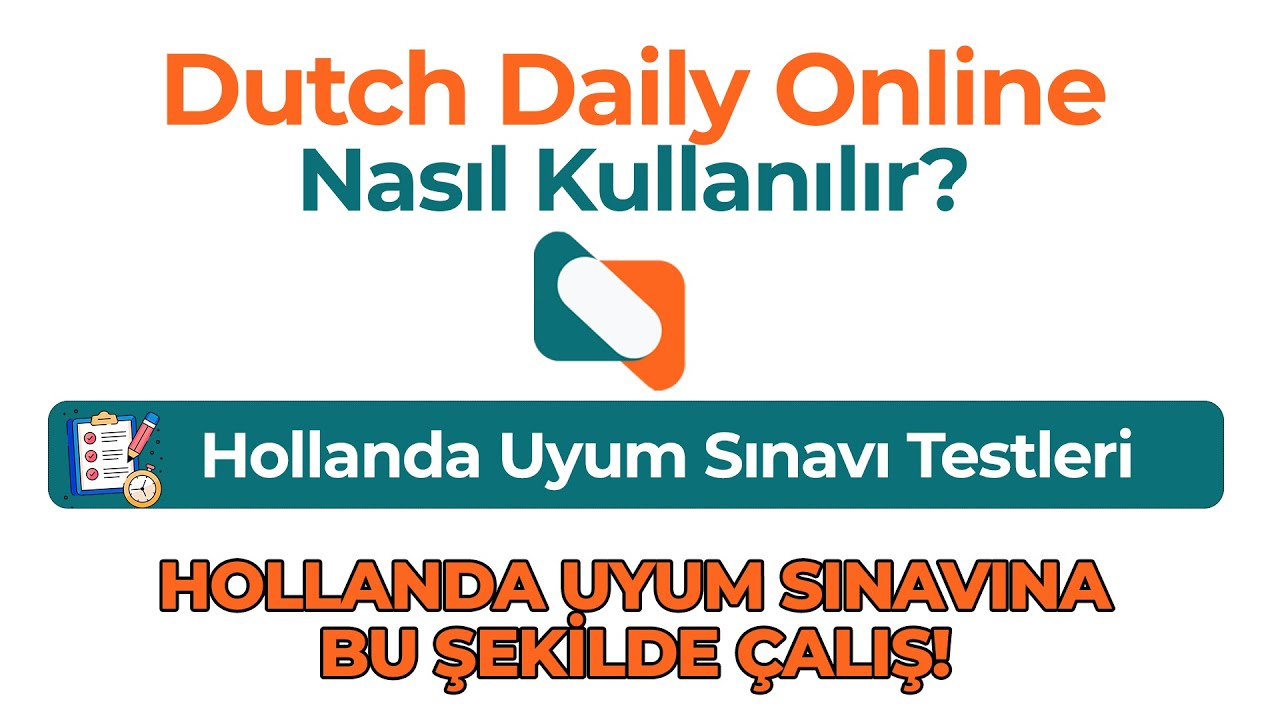Dutch Daily Dutch Daily Online Nasıl Kullanılır | Hollanda Uyum Sınavı Testleri ...