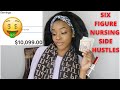 Six Figure Side Hustles For Nurses | How To Become A Nurse Entrepreneur