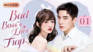 Multi-Sub Bad Bosss Love Trap Ep01Chinese Dramapresident Will Do Anything To Marry Her