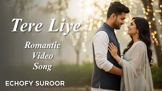 Download Lagu Tere Liye | Most Romantic Hindi Song for Lovers ❤️ | Echofy Suroor MP3 Download Lagu Tere Liye | Most Romantic Hindi Song for Lovers ❤️ | Echofy Suroor MP3