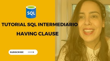 SQL Tutorial Intermediário | Como usar HAVING? 4/7