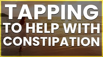 Emotional Freedom Technique and TFT Tapping For Constipation. Watch This!