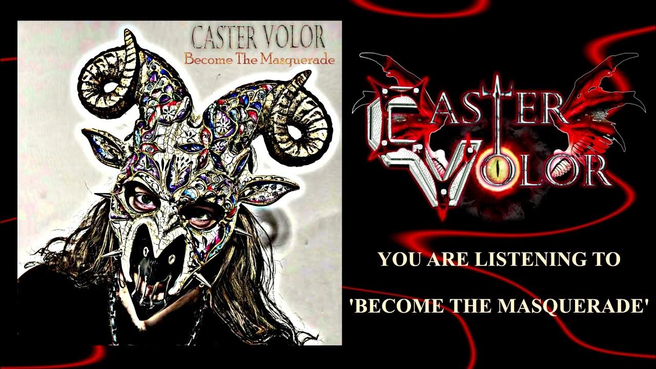 CASTER VOLOR The Masquerade YouTube