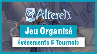 ✨ Altered → Jeu organisé (évènements, tournois, jeu en boutiques,...)