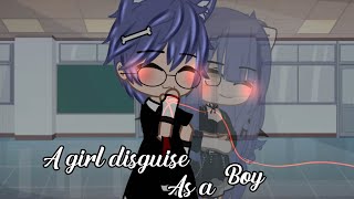 "A girl disguise as a boy" // Gcmm \\ Bad grammar //