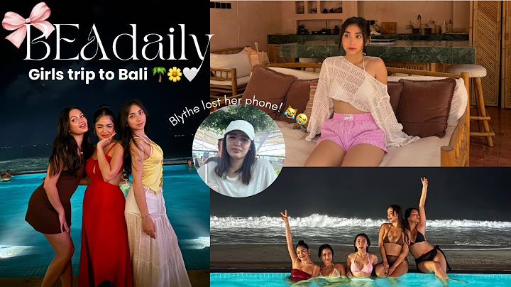 BEAdaily: Bali with Blythe, Danica, & Shanika II Bea Borres