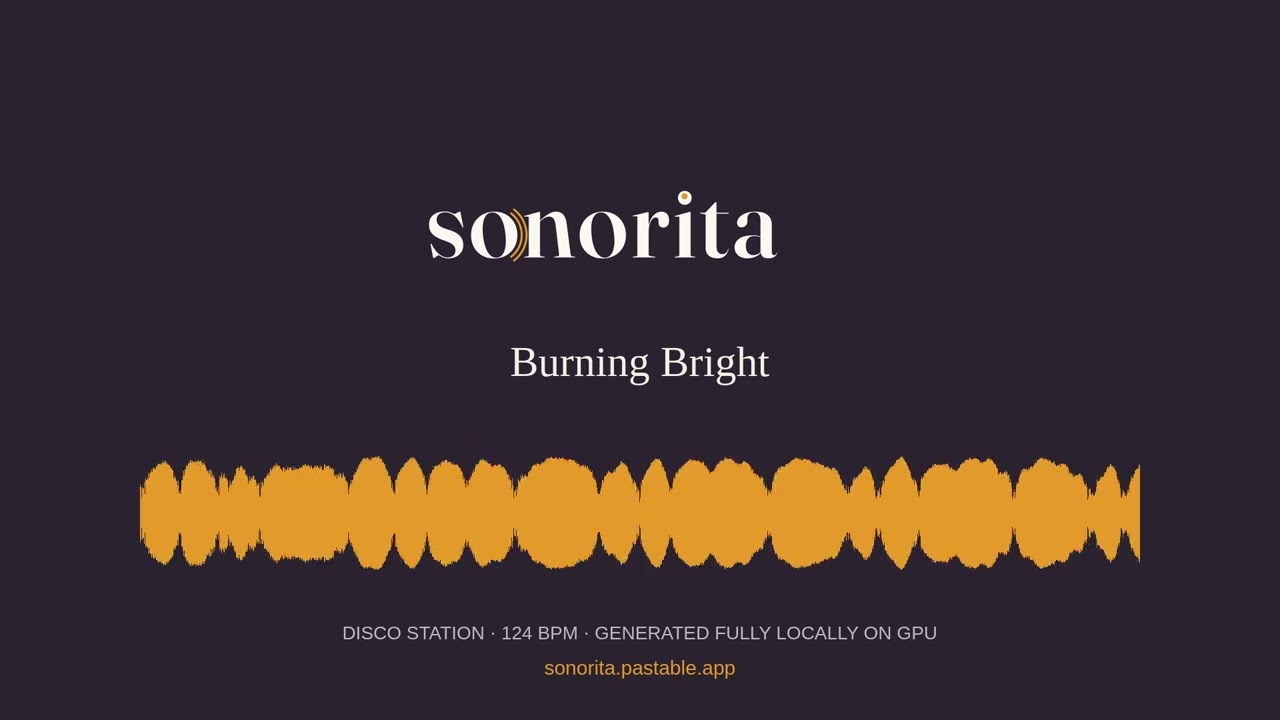 Burning Bright — AI 70s disco generated 100% locally on GPU (Sonorita demo)