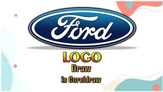 How to draw the Ford Logo||How to Draw the Ford Logo||how to draw ford car logo in coreldraw.